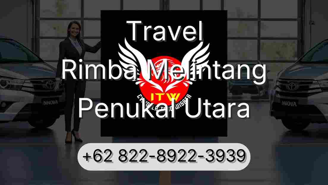Travel Rimba Melintang Penukal Utara