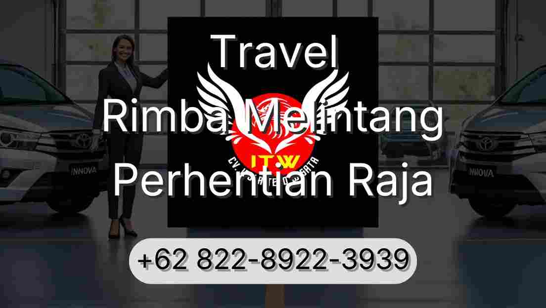Travel Rimba Melintang Perhentian Raja
