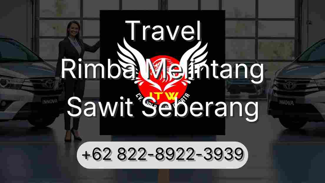 Travel Rimba Melintang Sawit Seberang
