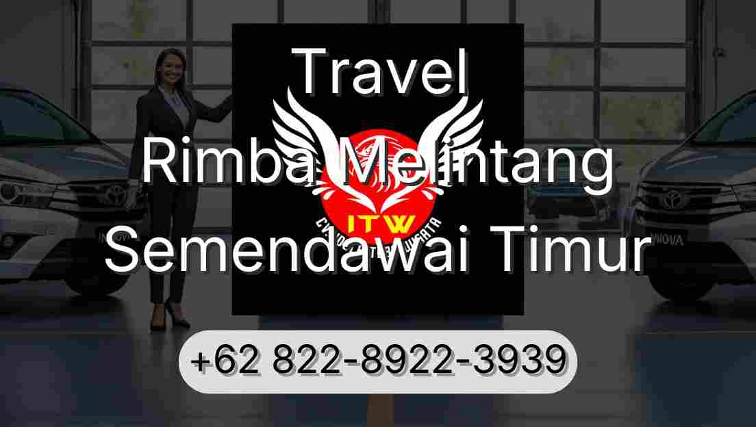 Travel Rimba Melintang Semendawai Timur