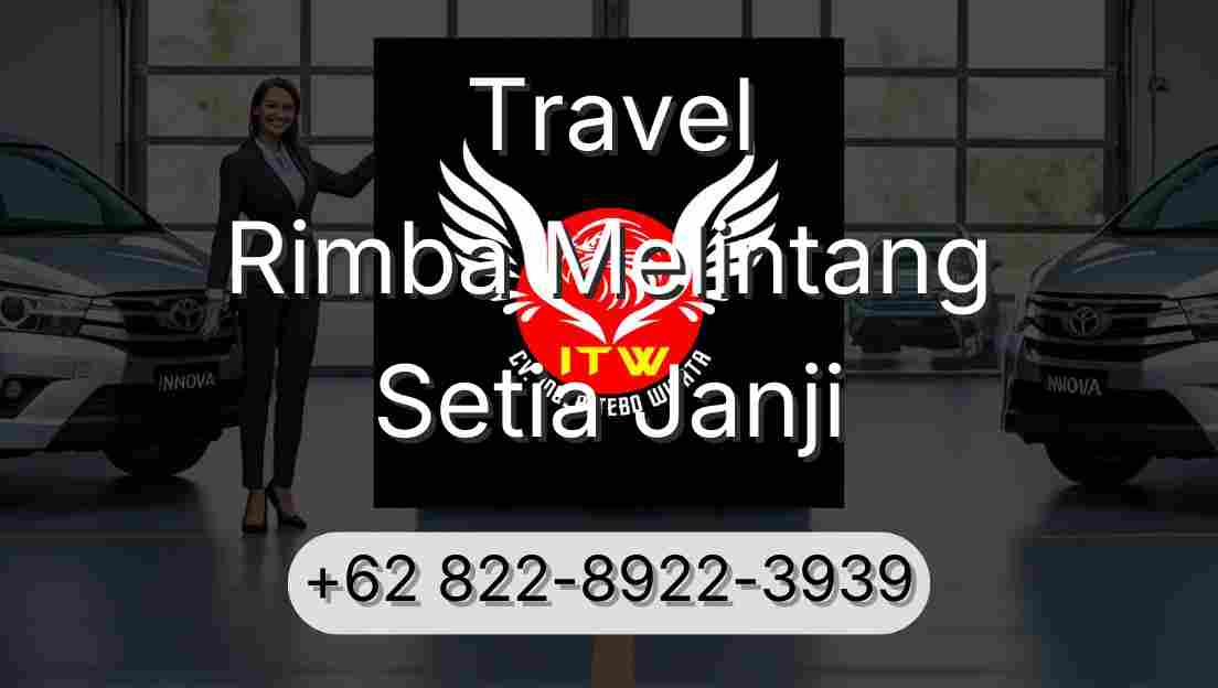 Travel Rimba Melintang Setia Janji