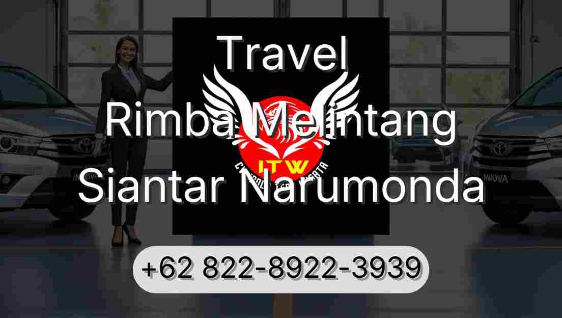 Travel Rimba Melintang Siantar Narumonda