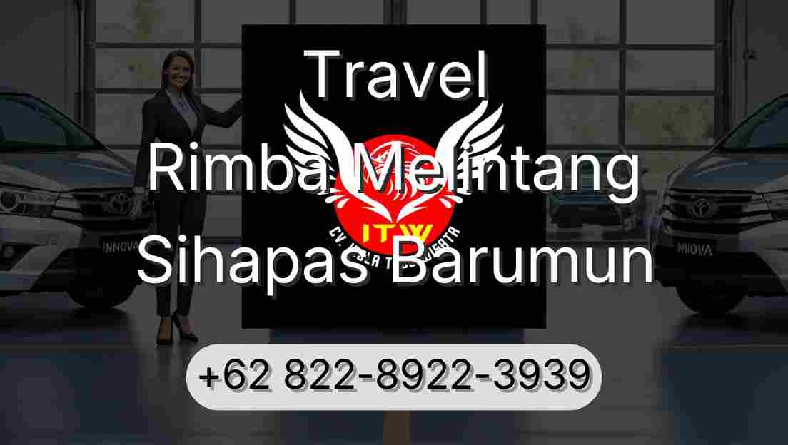 Travel Rimba Melintang Sihapas Barumun