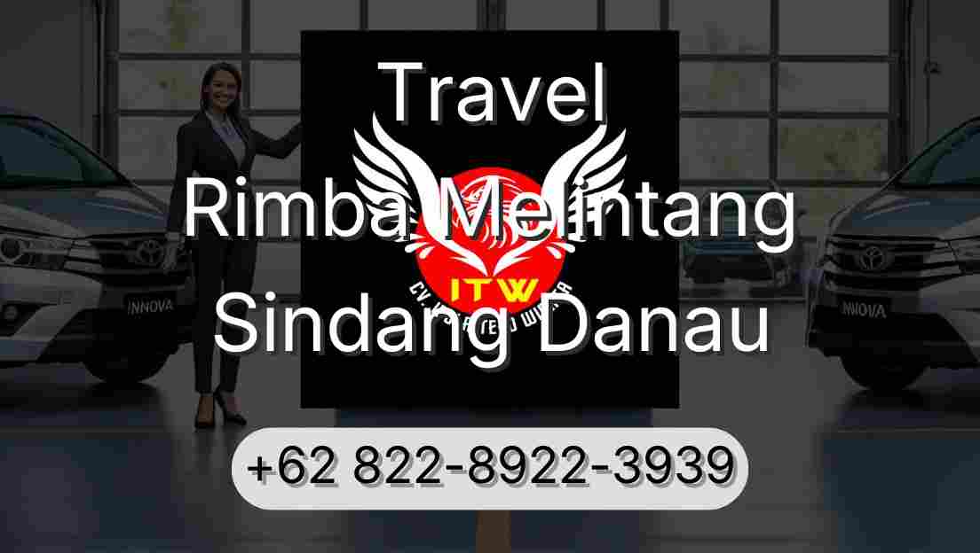 Travel Rimba Melintang Sindang Danau