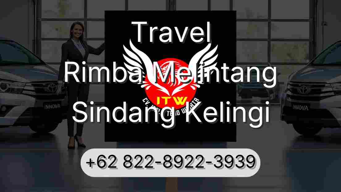 Travel Rimba Melintang Sindang Kelingi