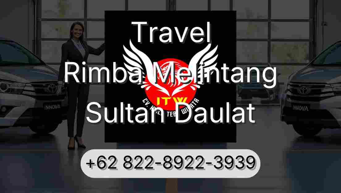 Travel Rimba Melintang Sultan Daulat