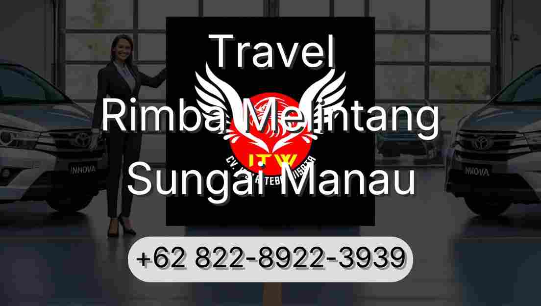 Travel Rimba Melintang Sungai Manau