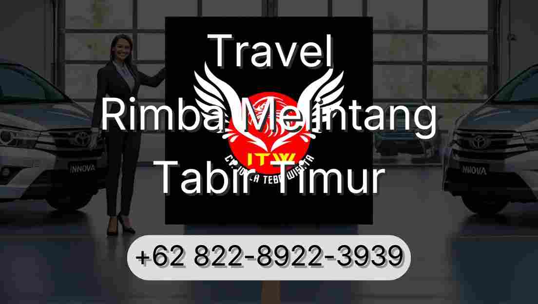 Travel Rimba Melintang Tabir Timur