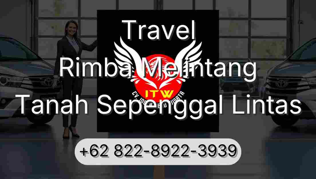 Travel Rimba Melintang Tanah Sepenggal Lintas