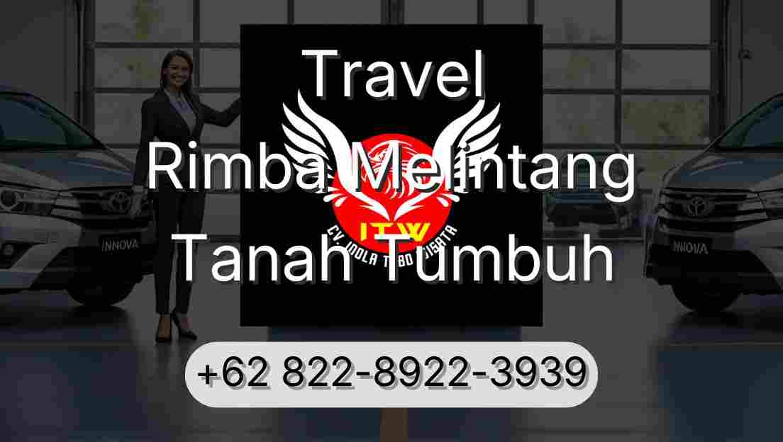 Travel Rimba Melintang Tanah Tumbuh