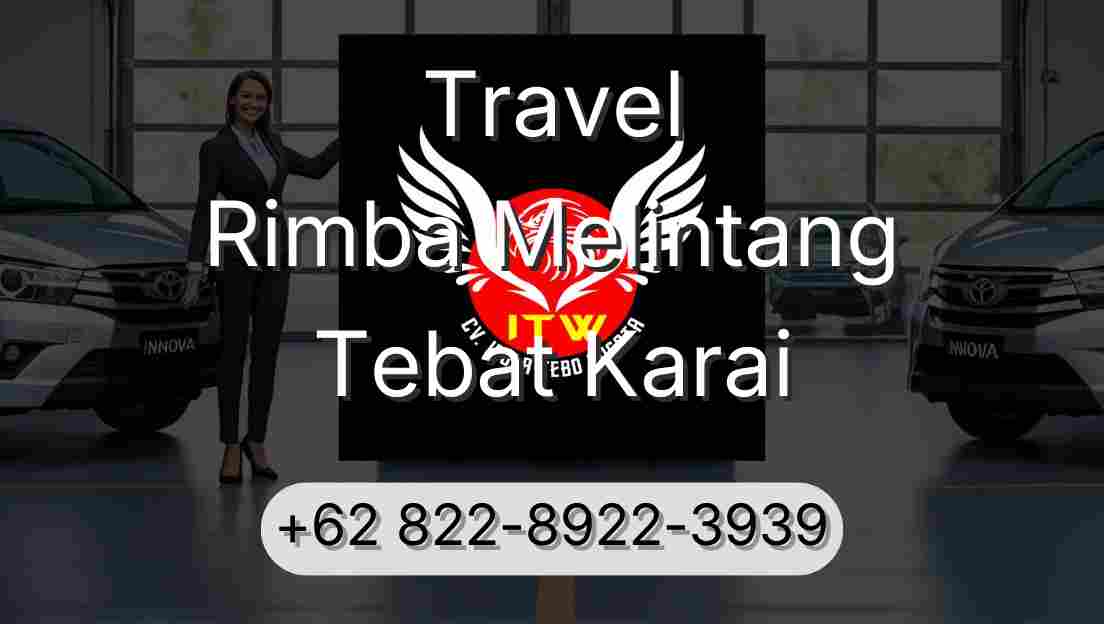 Travel Rimba Melintang Tebat Karai