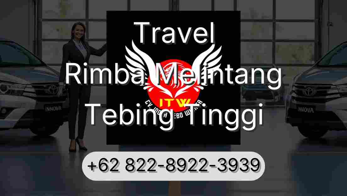 Travel Rimba Melintang Tebing Tinggi