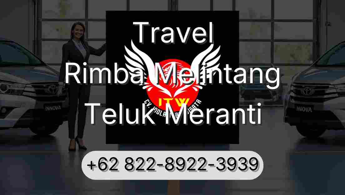 Travel Rimba Melintang Teluk Meranti