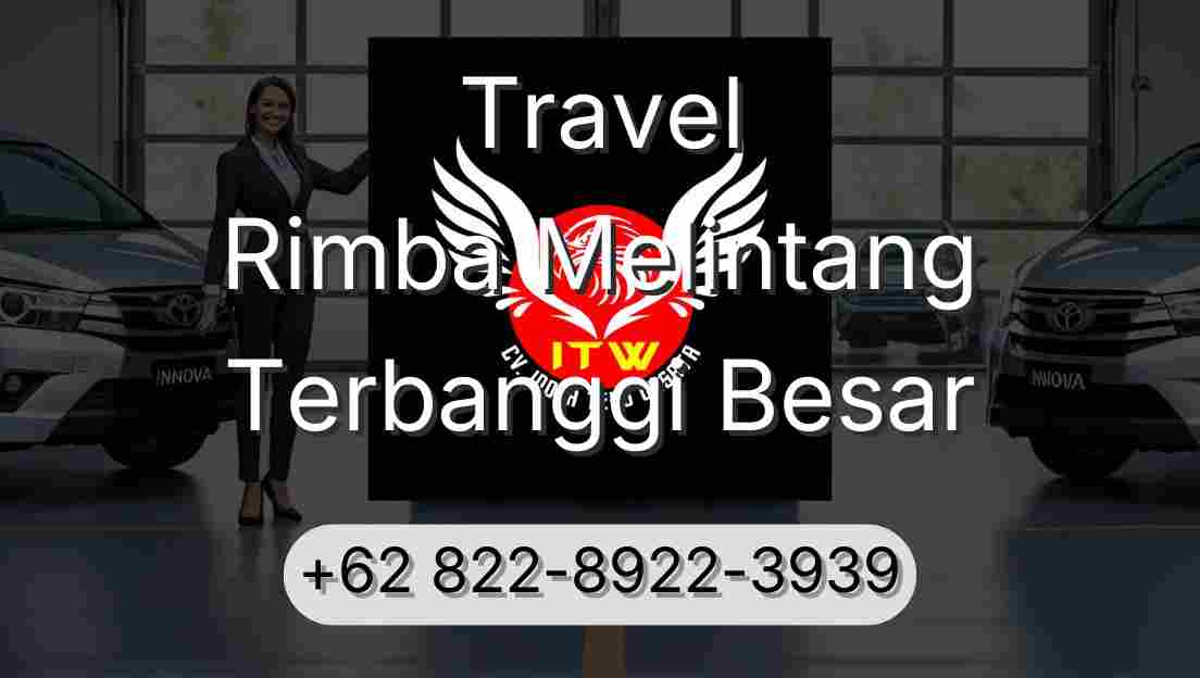 Travel Rimba Melintang Terbanggi Besar