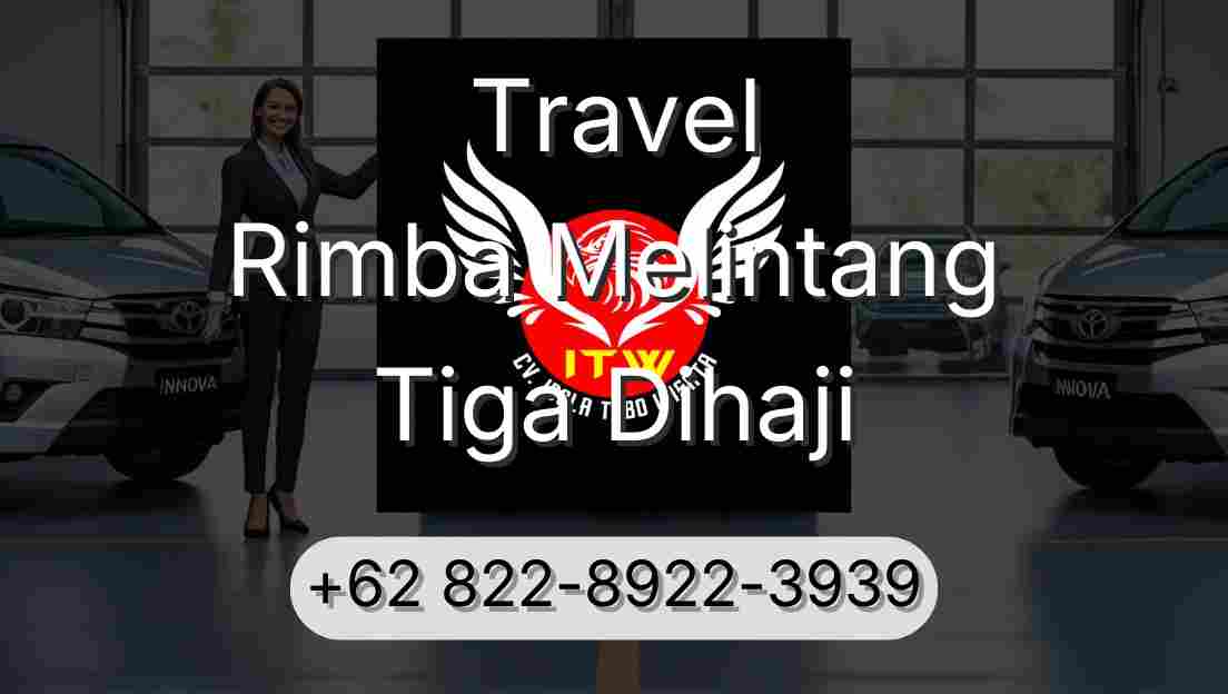 Travel Rimba Melintang Tiga Dihaji
