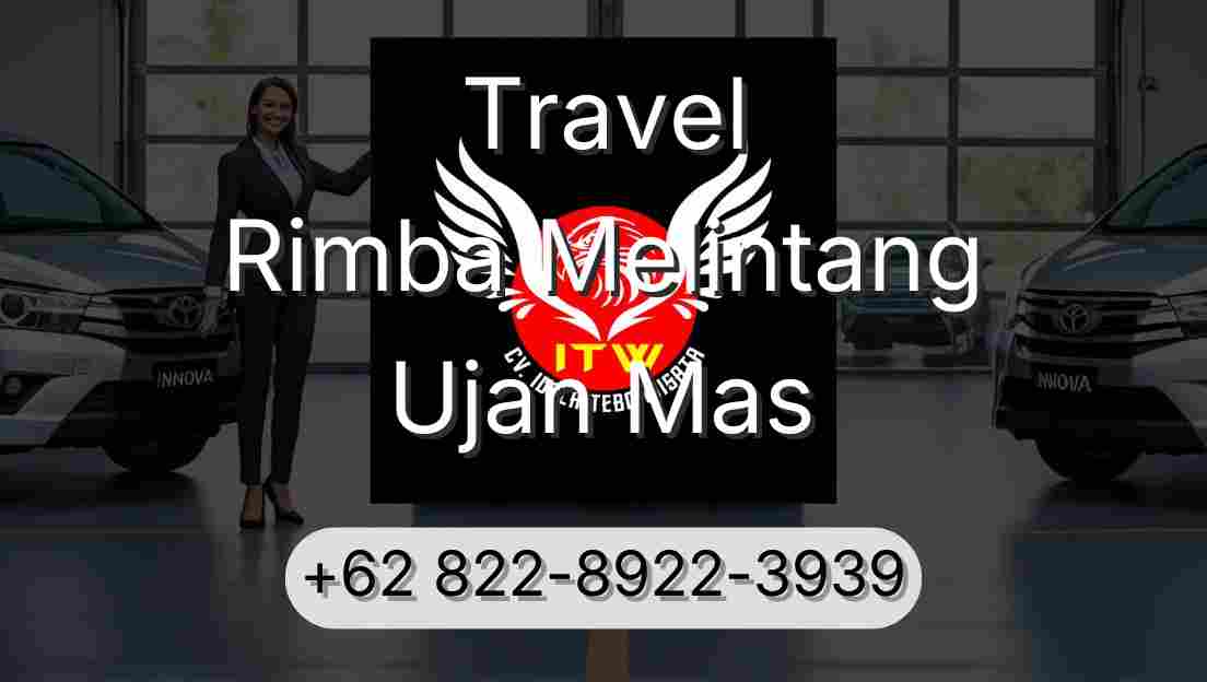 Travel Rimba Melintang Ujan Mas