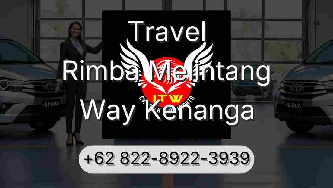 Travel Rimba Melintang Way Kenanga