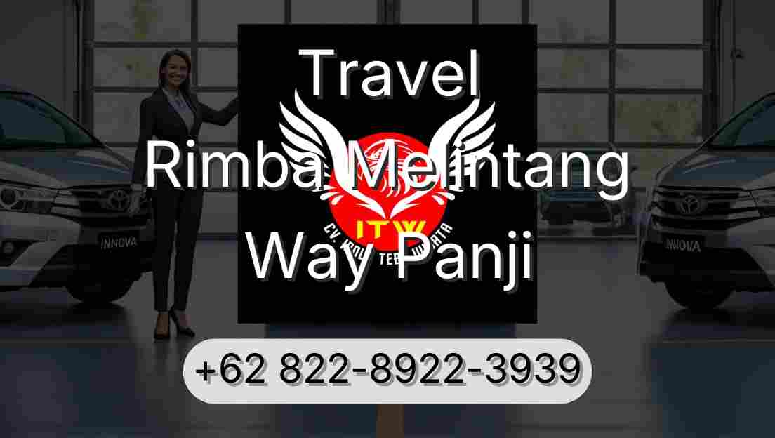 Travel Rimba Melintang Way Panji