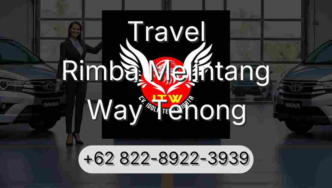 Travel Rimba Melintang Way Tenong