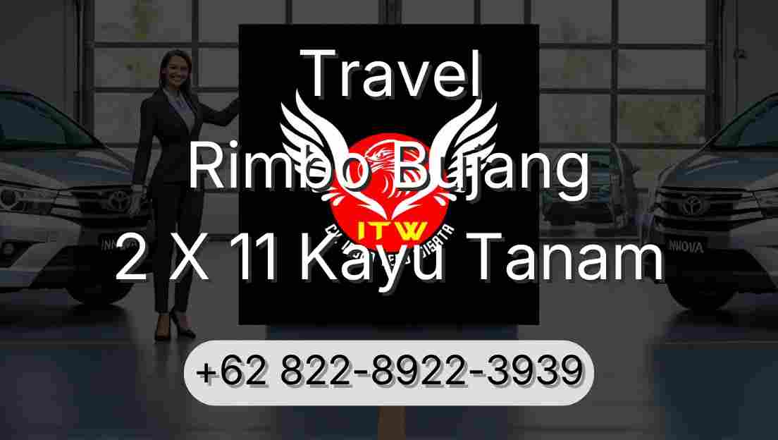 Travel Rimbo Bujang 2 X 11 Kayu Tanam