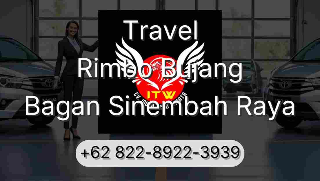 Travel Rimbo Bujang Bagan Sinembah Raya