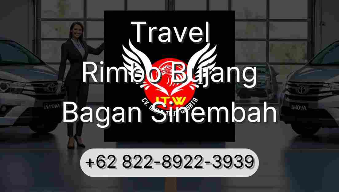 Travel Rimbo Bujang Bagan Sinembah