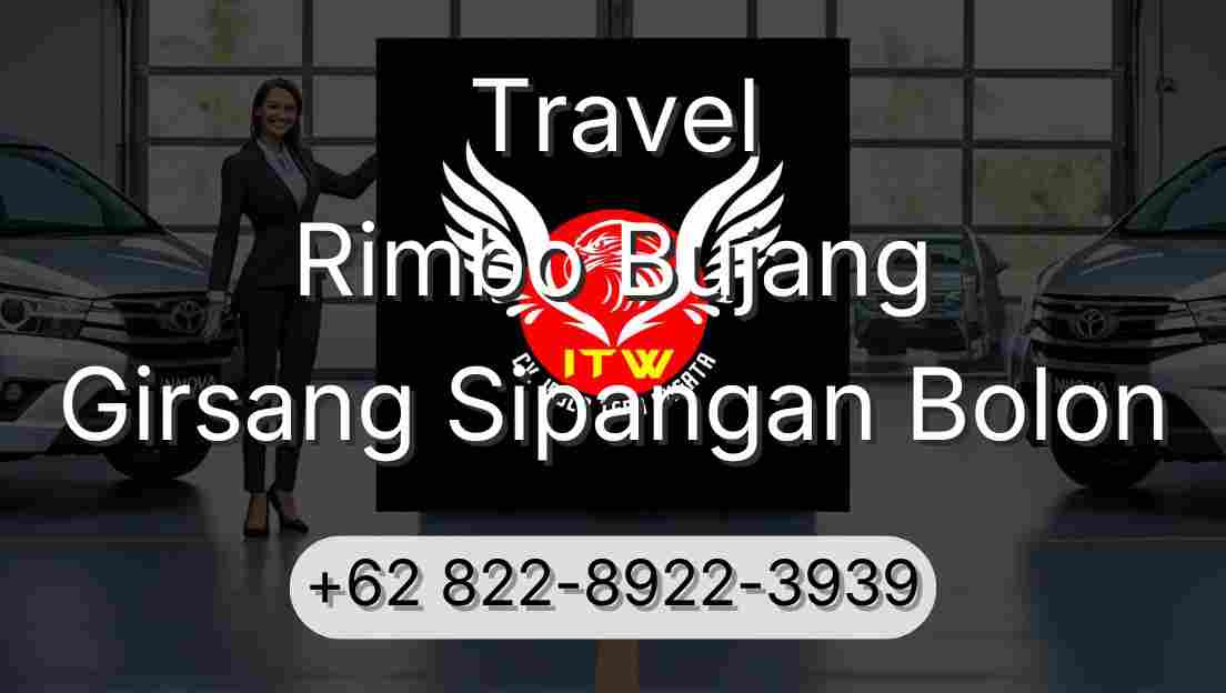 Travel Rimbo Bujang Girsang Sipangan Bolon