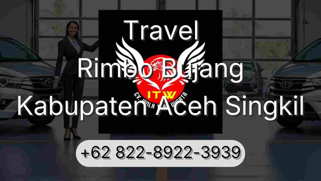 Travel Rimbo Bujang Kabupaten Aceh Singkil