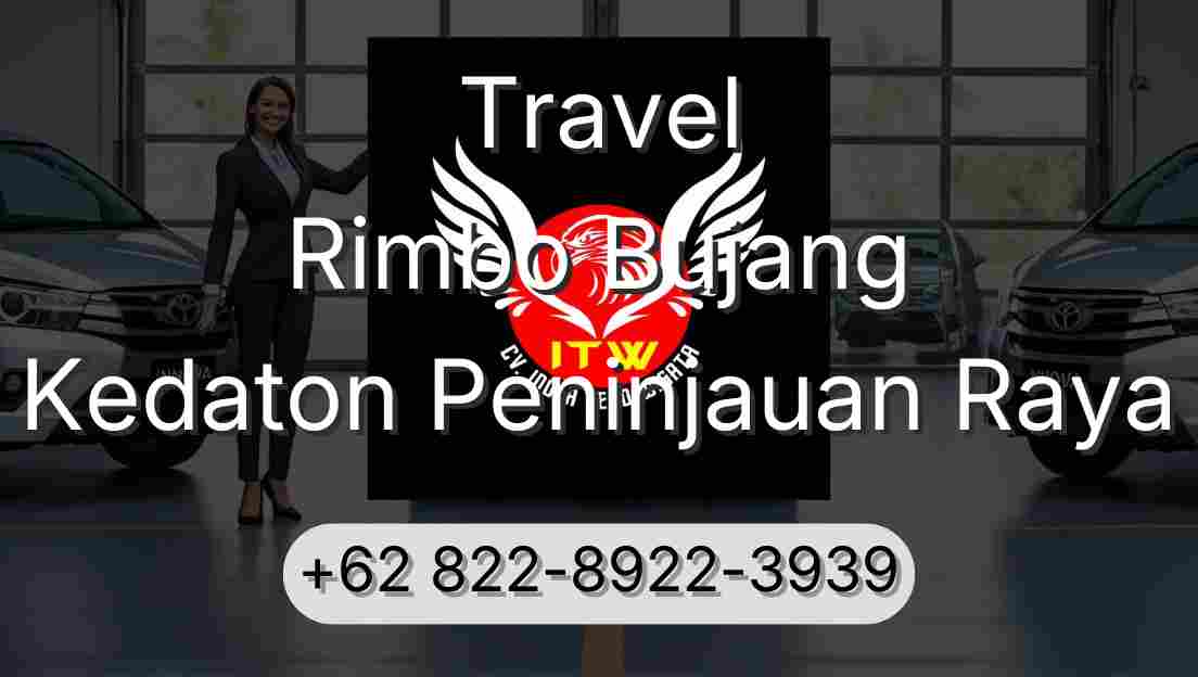 Travel Rimbo Bujang Kedaton Peninjauan Raya