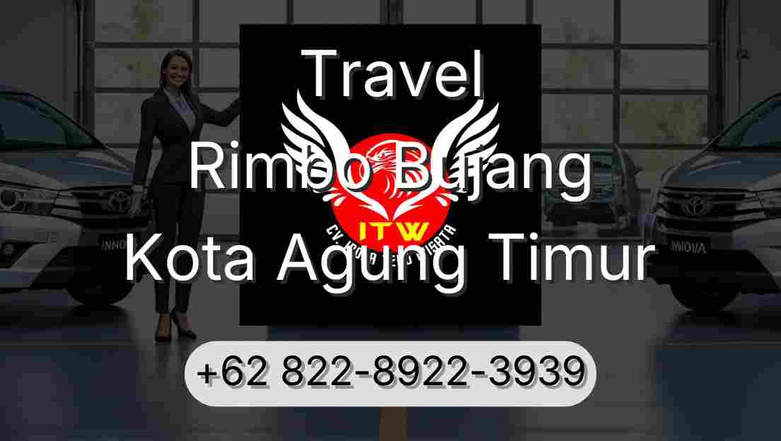 Travel Rimbo Bujang Kota Agung Timur