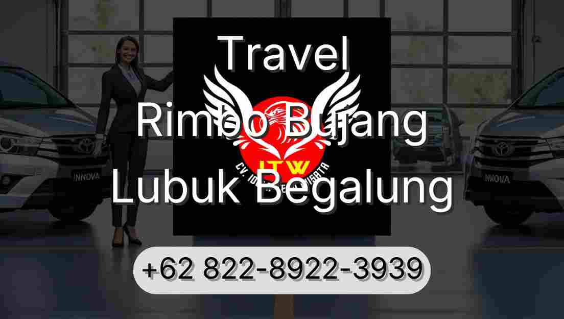 Travel Rimbo Bujang Lubuk Begalung