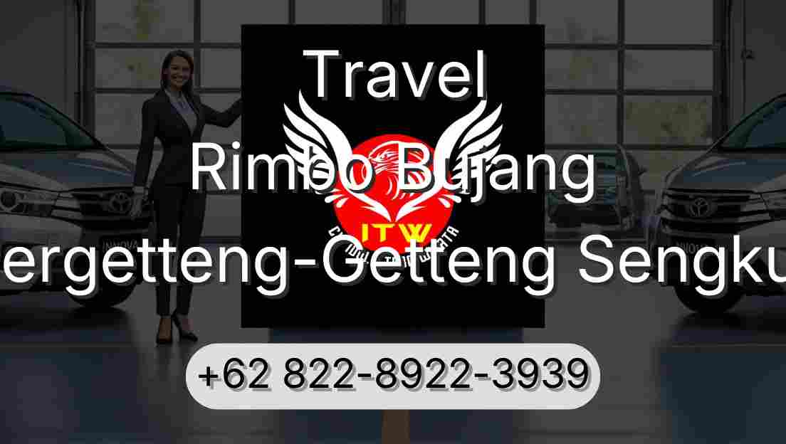 Travel Rimbo Bujang Pergetteng-Getteng Sengkut
