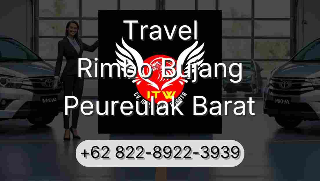 Travel Rimbo Bujang Peureulak Barat