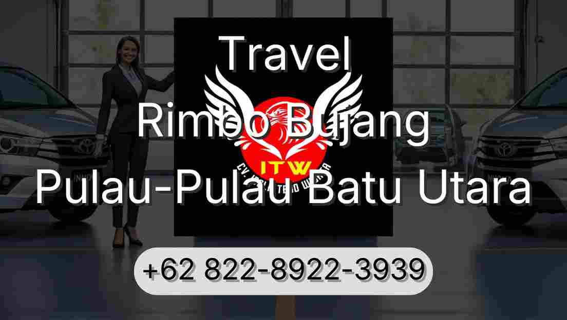 Travel Rimbo Bujang Pulau-Pulau Batu Utara