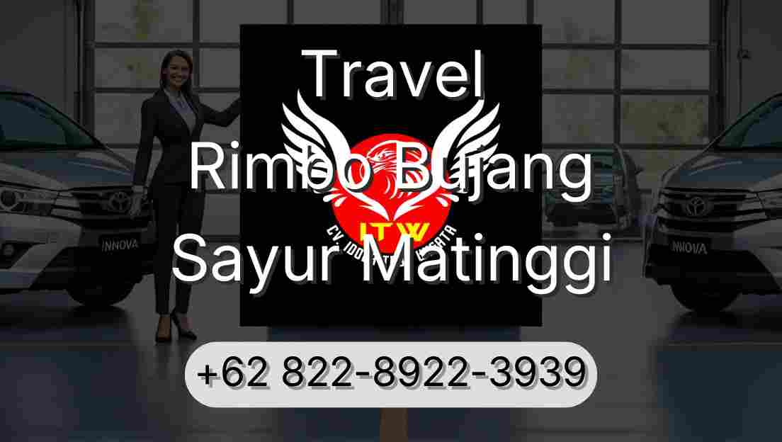 Travel Rimbo Bujang Sayur Matinggi