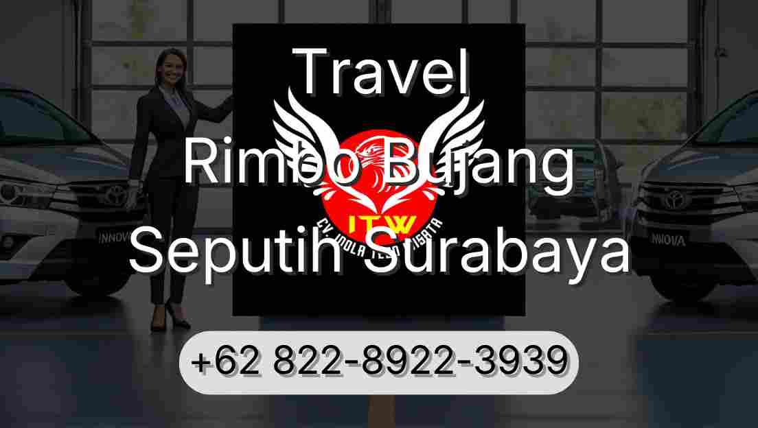 Travel Rimbo Bujang Seputih Surabaya