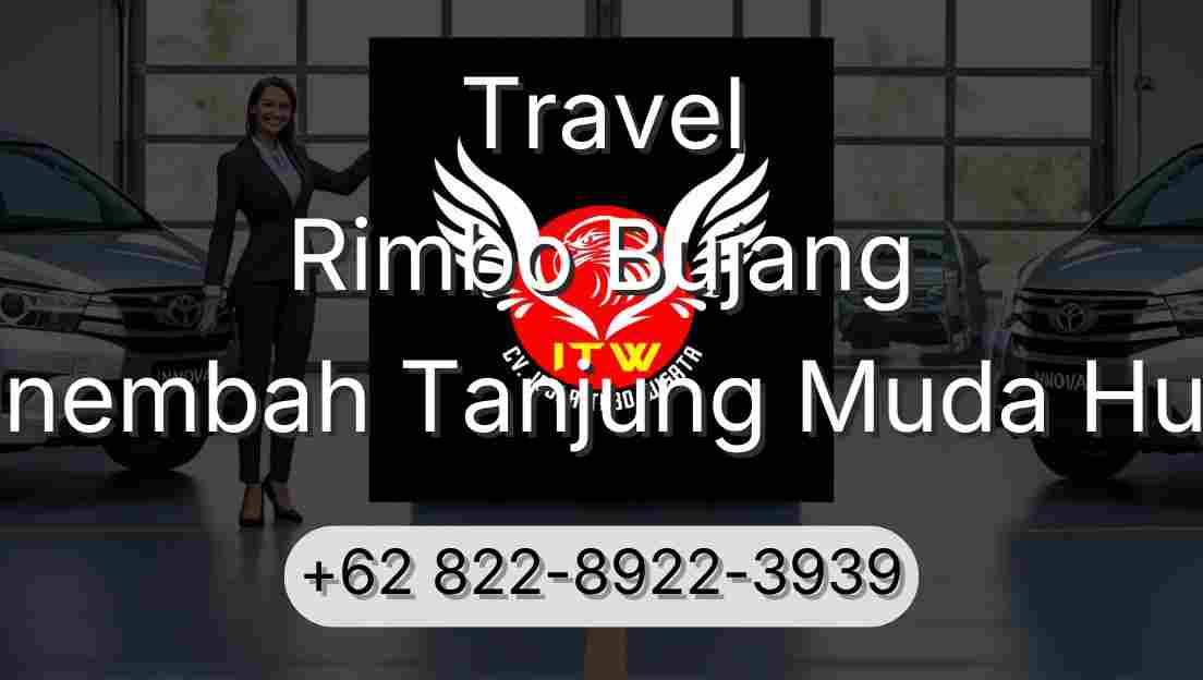 Travel Rimbo Bujang Sinembah Tanjung Muda Hulu