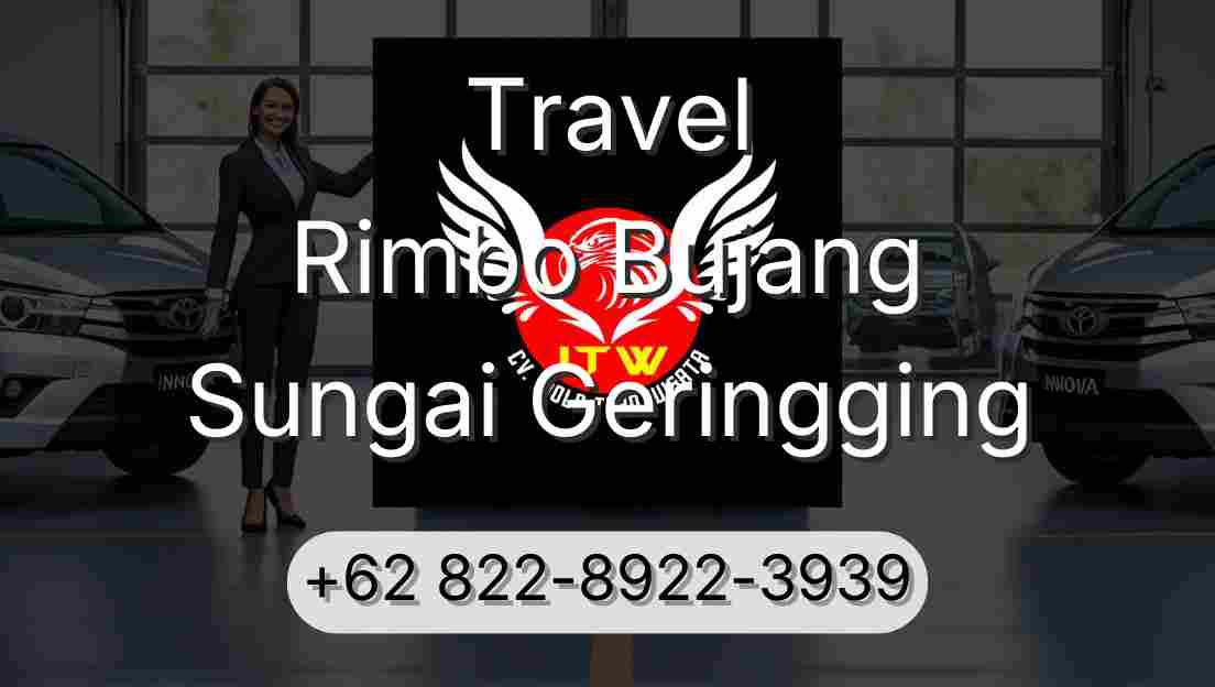 Travel Rimbo Bujang Sungai Geringging
