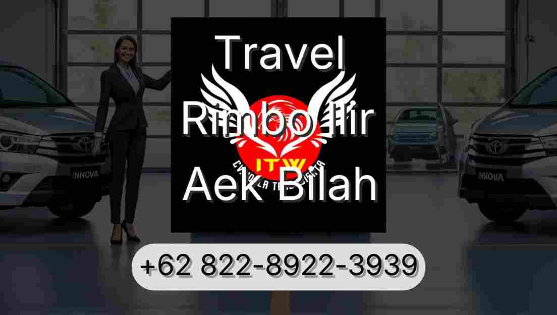 Travel Rimbo Ilir Aek Bilah