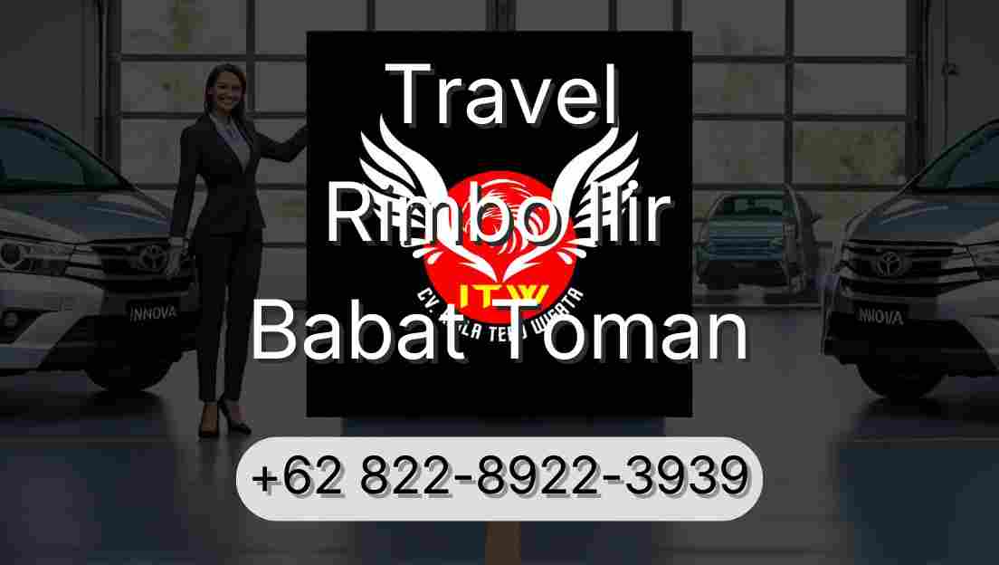 Travel Rimbo Ilir Babat Toman