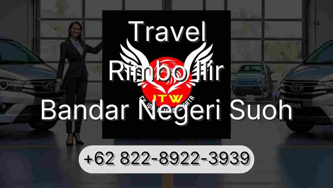 Travel Rimbo Ilir Bandar Negeri Suoh
