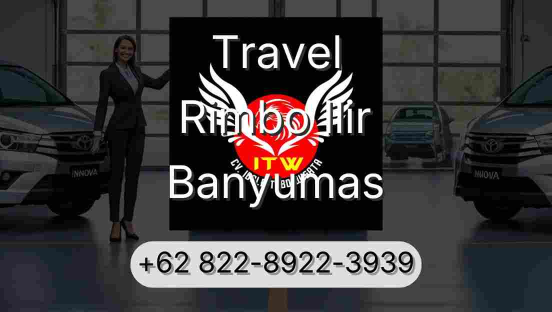 Travel Rimbo Ilir Banyumas