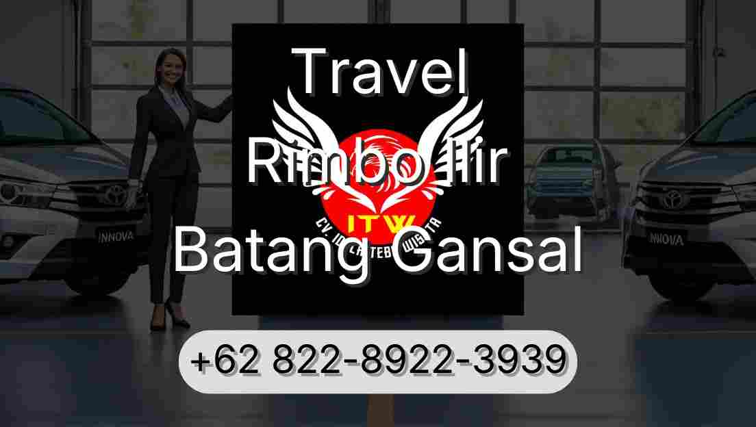 Travel Rimbo Ilir Batang Gansal