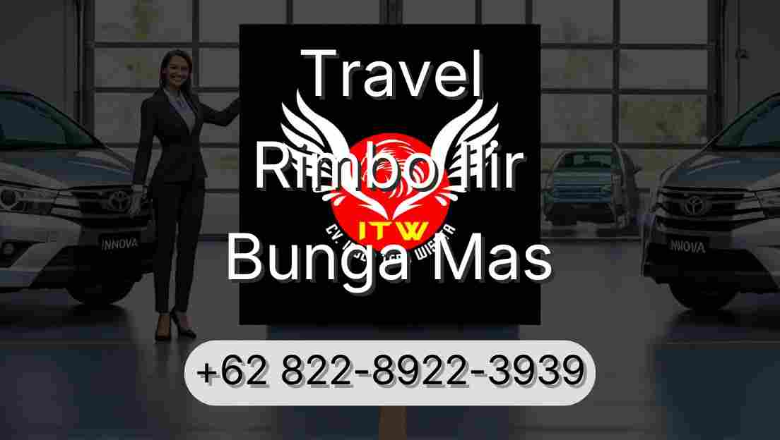 Travel Rimbo Ilir Bunga Mas