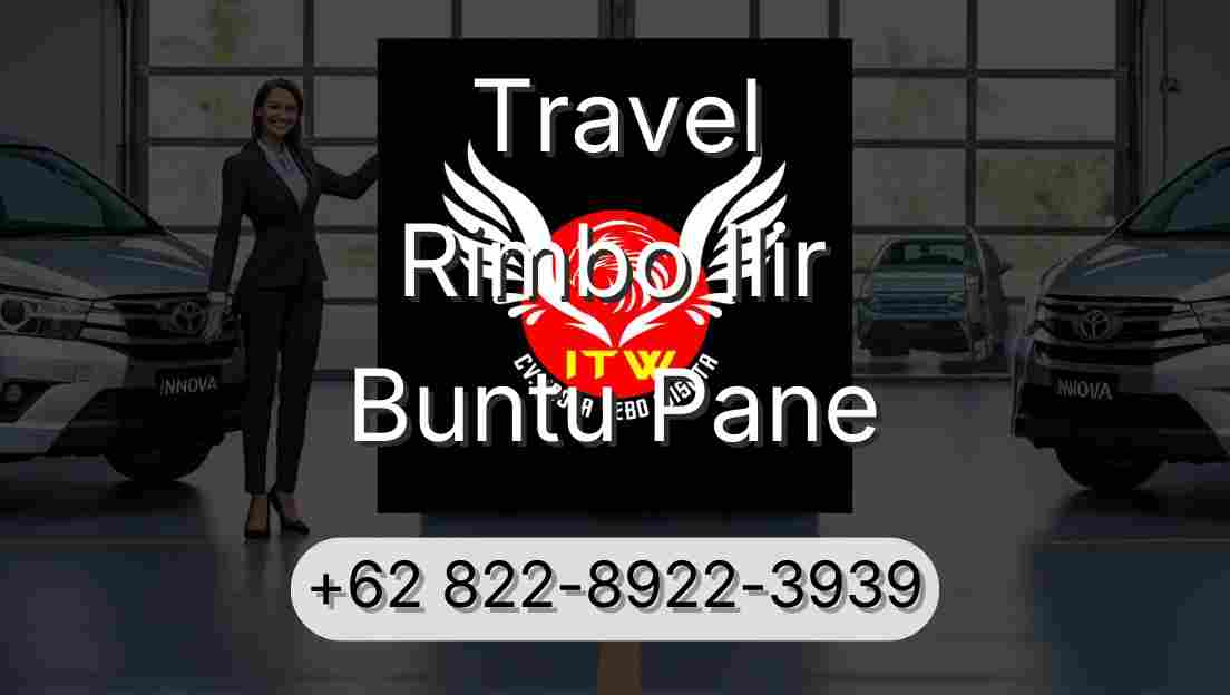 Travel Rimbo Ilir Buntu Pane