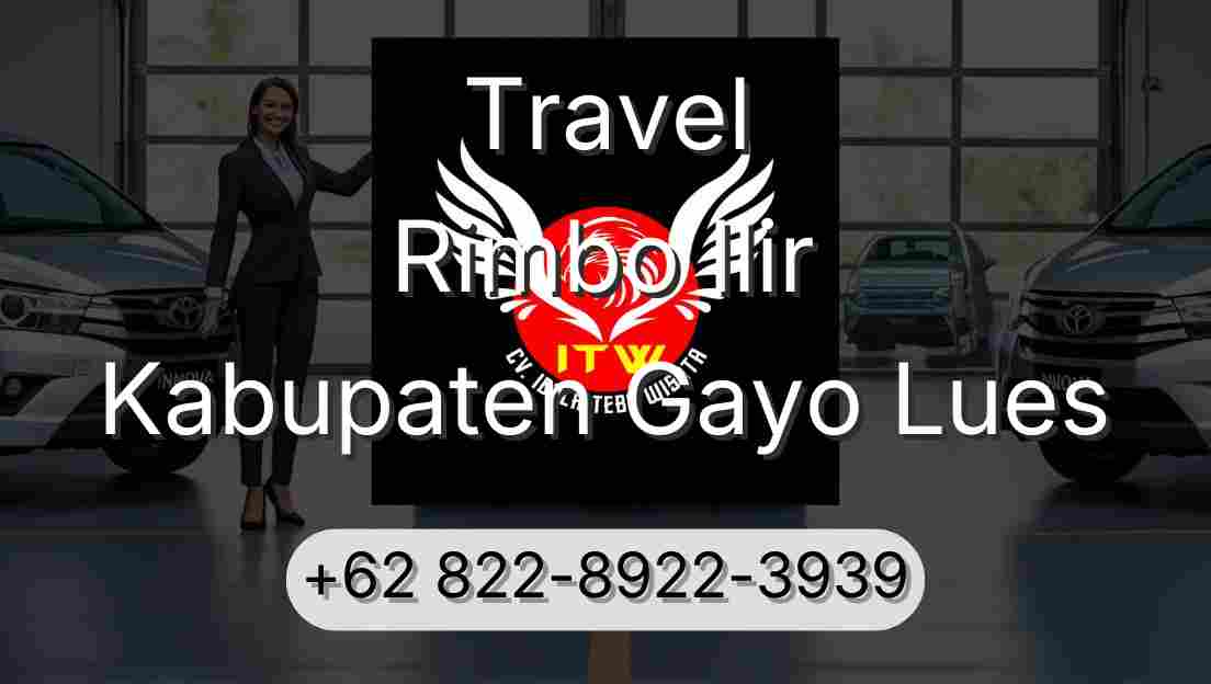 Travel Rimbo Ilir Kabupaten Gayo Lues