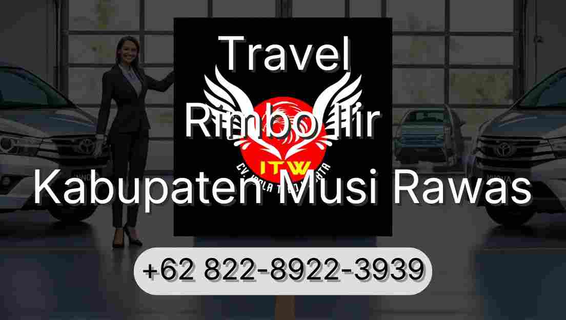 Travel Rimbo Ilir Kabupaten Musi Rawas