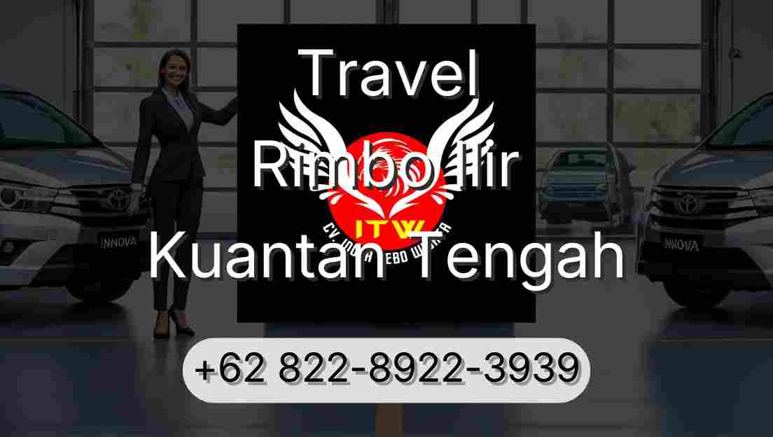 Travel Rimbo Ilir Kuantan Tengah