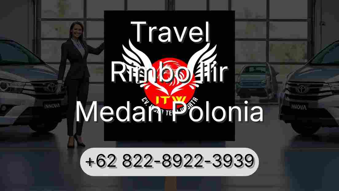 Travel Rimbo Ilir Medan Polonia