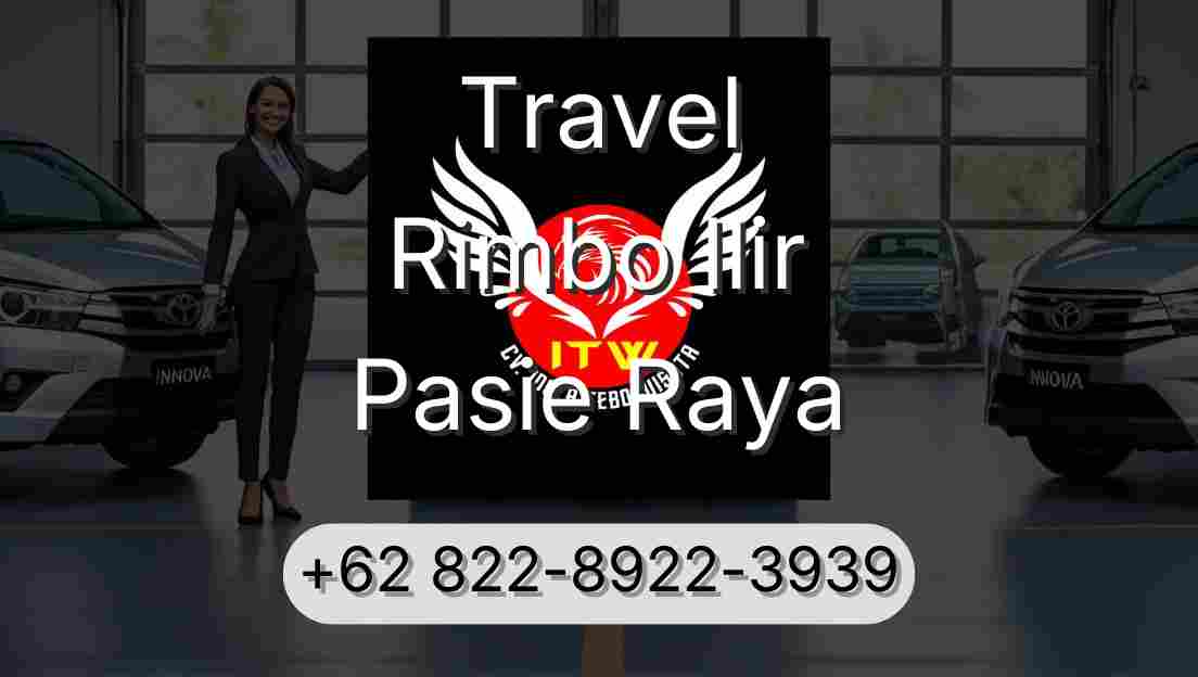 Travel Rimbo Ilir Pasie Raya